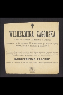 Wilhelmina Zagórska [...] zasnęła w Panu dnia 21 lipca 1896 r. [...]
