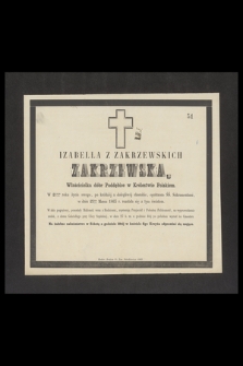 Izabella z Zakrzewskich Zakrzewska [...] w dniu 25tym marca 1863 r. rozstała się z tym światem [...]