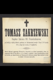 Tomasz Zakrzewski, kapłan zakonu franciszkanów [...] zasnął w Panu d. 20 Stycznia 1887 r. [...]