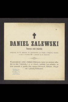 Daniel Zalewski [...] w dniu 5 kwietnia 1891 r. przeniósł się do wieczności [...]