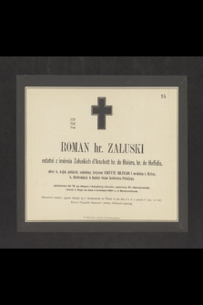 Roman hr. Załuski [...] zasnął w Bogu na 1 kwietnia 1865 r. w Krzeszowicach [...]