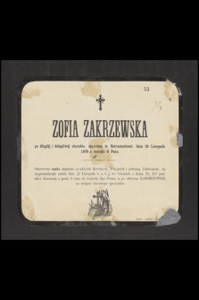 Zofia Zakrzewska [...] dnia 19 listopada 1878 r. zasnęła w Panu [...]