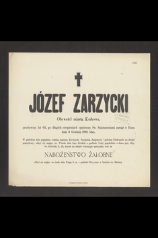 Józef Zarzycki, obywatel miasta Krakowa [...] zasnął w Panu dnia 6 grudnia 1891 roku [...]