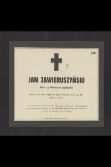 Jan Zawieruszyński bedel przy Uniwersytecie Jagiellońskim [...] w dniu 15 kwietnia 1865 roku przeniósł się do wieczności [...]