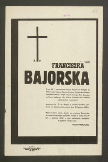 Ś.p. Franciszka Bajorska P-por. W.P. [...] zmarła dnia 22 kwietnia 1981 r. [...]