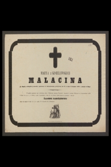 Marya z Kisielewskich Malacina [...] przeżywszy lat 37, w dniu 8 Grudnia 1870 r. zasnęła w Bogu