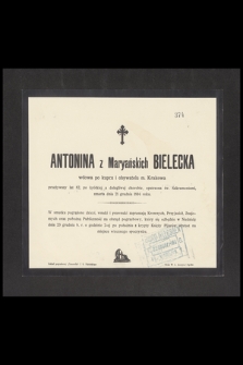 Antonina z Maryańskich Bielecka wdowa po kupcu i obywatelu m. Krakowa przeżywszy lat 82, [...], zmarła dnia 21 grudnia 1894 roku