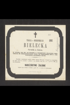 Teresa z Muszyńskich Bielecka Obywatelka m. Krakowa, w wieku lat 56, [...] dnia 28 Listopada 1870 r. zakończyła doczesne życie