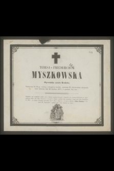 Teresa z Friedriechów Myszkowska [...] zakończyła życie doczesne dnia 28. Czerwca 1871 r. [...]