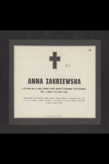 Anna Zakrzewska [...] w dniu 6 października 1865 r. o godzinie 6 rano zasnęła w Bogu [...]