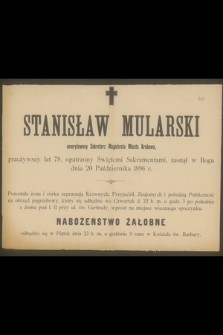 Stanisław Mularski emerytowany sekretarz Magistratu Miasta Krakowa [...] zasnął w Bogu dnia 20 Października 1896 r.
