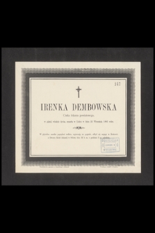 Irenka Dembowska córka lekarza powiatowego [...] zmarła w Lisku w dniu 23 Września 1885 roku [...]