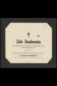 Zofia Dembowska, panna [...] zasnęła w Panu dnia 16 sierpnia b.r.[...]