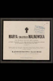 Marya z Smajdzińskich Malinowska [...] w 33 r. życia [...] przeniosła się do wieczności w Makowie dnia 8 lipca 1895 r.