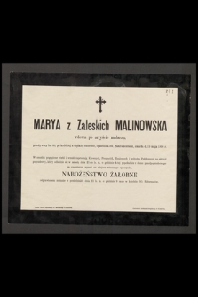 Marya z Zaleskich Malinowska, wdowa po artyście malarzu, przeżywszy lat 60 [...] zmarła d. 19 maja 1898 r.