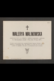 Walerya Malinowska, przeżywszy lat 14 [...] zasnęła w Panu dnia 22 Lipca 1897 r.