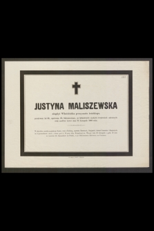 Justyna Maliszewska [...] przeżywszy lat 69 [...] zakończyła swój cnotliwy żywot dnia 21 Listopada 1880 roku