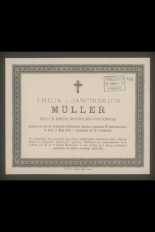 Emilia z Jaworowskich Müller [...] w dniu 11 Maja 1882 r. przeniosła się do wieczności
