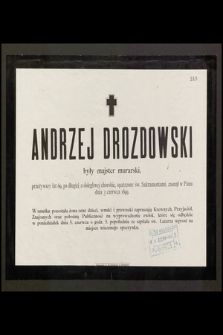 Andrzej Drozdowski były majster murarski, przeżywszy lat 69 [...] zasnął w Panu dnia 3 czerwca 1899 [...]