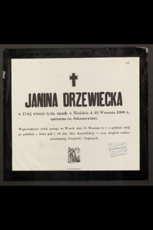 Janina Drzewiecka w 17-tej wiośnie życia, zmarła w niedzielę d. 23 września 1900 r. [...]