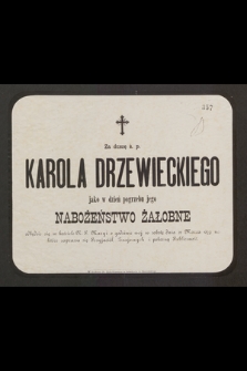 Za duszę ś. p. Karola Drzewickiego jako w dzień pogrzebu jego nabożeństwo żałobne odbędzie się w kościele N. P. Maryi o godzinie 11-ej w sobotę dnia 22 marca 1879 [...]
