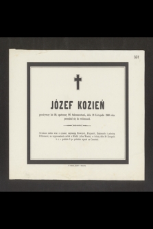 Józef Kozień przeżywszy lat 29 [...] dnia 18 Listopada 1880 roku przeniósł się do wieczności [...]