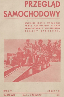 Przegląd Samochodowy : dwumiesięcznik Szefostwa Służby Samochodowej MON. R.5, 1951, Zeszyt 3