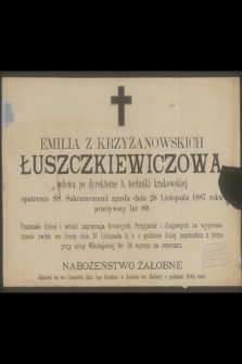 Emilia z Krzyżanowskich Łuszczkiewiczowa : wdowa po dyrektorze b. techniki krakowskiej [...] zgasła dnia 28 Listopada 1887 roku [...]