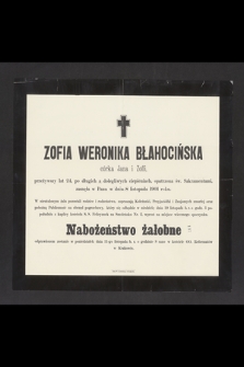 Zofia Weronika Błahocińska córka Jana i Zofii, przeżywszy lat 24, [...], zasnęła w Panu w dniu 8 listopada 1901 roku