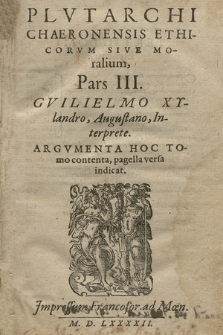 Plvtarchi Chaeronensis Ethicorvm Sive Moralium, Pars III