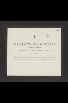 Katarzyna Dobrowolska córeczka Dra Medycyny [...] zmarła dnia 11 Lutego 1875 r. [...]