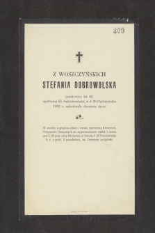 Z Woszczyńskich Stefania Dobrowolska [...] w d. 20 Października 1892 r. zakończyła doczesne życie [...]