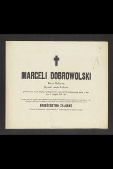 Marceli Dobrowolski Doktor Medycyny, Obywatel miasta Krakowa [...] zasnął w Bogu dnia 13 Listopada 1879 roku [...]
