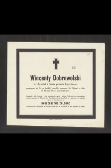 Wincenty Dobrowolski b. Obywatel i Sędzia powiatu Kijowskiego [...] w dniu 27 Stycznia 1874 r. zakończył życie [...]