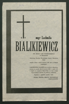 Ś. p. mgr Ludmiła Bialikiewicz em. sędzia Sądu Wojewódzkiego w Krakowie [...], zasnęła w Panu w dniu 8 czerwca 1987 roku [...]