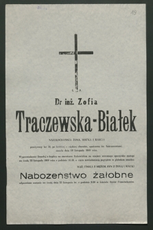 Ś. p. dr inż. Zofia Traczewska-Białek [...] zmarła dnia 19 listopada 1989 roku [...]