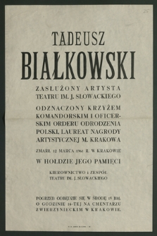 Tadeusz Białkowski zasłużony artysta Teatru im. J. Słowackiego [...] zmarł 12 marca 1961 r. w Krakowie [...]