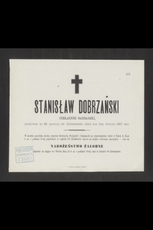 Stanisław Dobrzański czeladnik garbarski [...] zmarł dnia 19-go Stycznia 1887 roku [...]