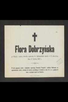 Flora Dobrzyńska [...] zmarła w 23 roku życia dnia 23 Czerwca 1883 r. [...]