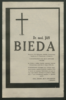 Ś. p. dr med. Jan Bieda długoletni z-ca ordynatora Oddziału Urologicznego Szpitala im. G. Narutowicza w Krakowie [...], zmarł dnia 21 lutego 1986 roku [...]