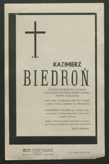 Ś. p. Kazimierz Biedroń inżynier budownictwa lądowego [...], zmarł w dniu 16 października 1969 roku [...]