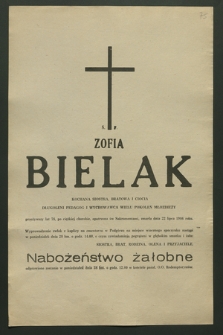 Ś. p. Zofia Bielak [...] długoletni pedagog i wychowawca wielu pokoleń młodzieży [...] zmarła dnia 22 lipca 1986 roku [...]