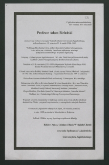 Z głębokim żalem zawiadamiamy, że 4 września 2016 roku zmarł profesor Adam Bielański emerytowany profesor zwyczajny Wydziału Chemii Uniwersytetu Jagiellońskiego [...]