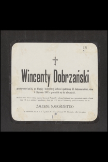 Wincenty Dobrzański [...] dnia 4 Stycznia 1882 r. przeniósł się do wieczności [...]
