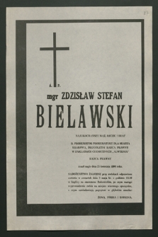 Ś. p. mgr Zdzisław Stefan Bielawski [...] b. prokurator prokuratury dla miasta Krakowa [...] zmarł nagle dnia 25 kwietnia 1990 roku [...]