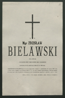 Ś. p. mgr Zdzisław Bielawski prawnik [...], zmarł nagle dnia 22.III.1988 roku [...]