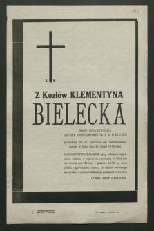 Z Kozłów Klementyna Bielecka emer. nauczycielka [...], zasnęła w Panu dnia 21 lutego 1970 roku [...]