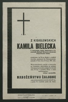 Z Kisielewskich Kamila Bielecka b. nauczycielka [...], zasnęła w Panu dnia 16 lipca 1961 roku [...]