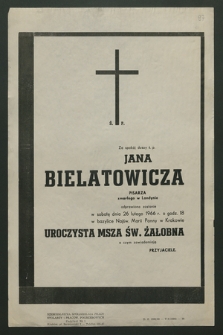 Za spokój duszy ś. p. Jana Bielatowicza pisarza zmarłego w Londynie odprawiona zostanie w sobotę dnia 26 lutego 1966 r. [...] uroczysta msza żałobna [...]