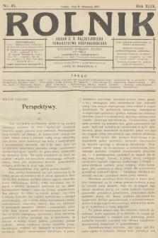 Rolnik: Organ c. k. Galicyjskiego Towarzystwa Gospodarskiego. R.49, T.90, 1917, nr 45